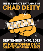 The Elaborate Entrance of Chad Deity - Directed by John Vreeke - Woolly Mammoth Theatre, Washington DC