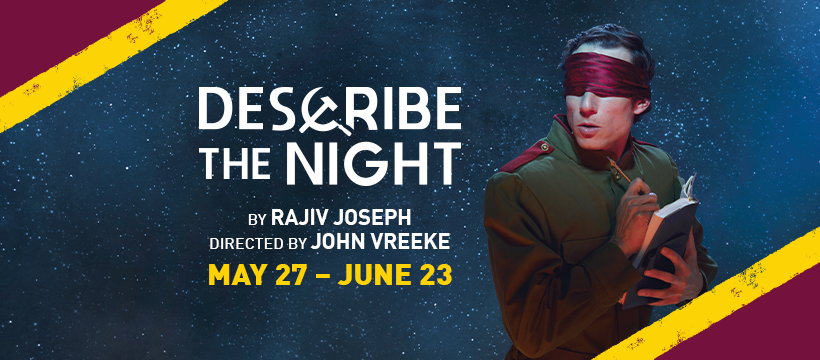 Describe The Night - Directed by John Vreeke - Woolly Mammoth Theatre Company, Washington DC