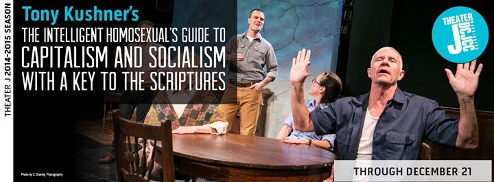 The Intelligent Homosexual's Guide to Capitalism and Socialism with a Key to the Scriptures - Directed by John Vreeke - Theatre J - Washington DC