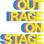 Outrage Onstage