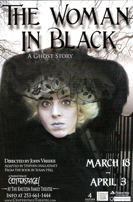 The Woman In Black - Directed by John Vreeke - CenterStage, Seattle/Federal Way